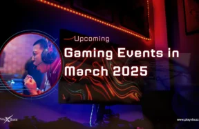 Upcoming Gaming Events in March 2025