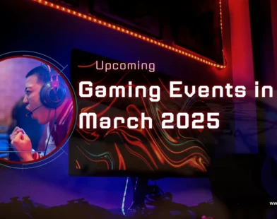 Upcoming Gaming Events in March 2025