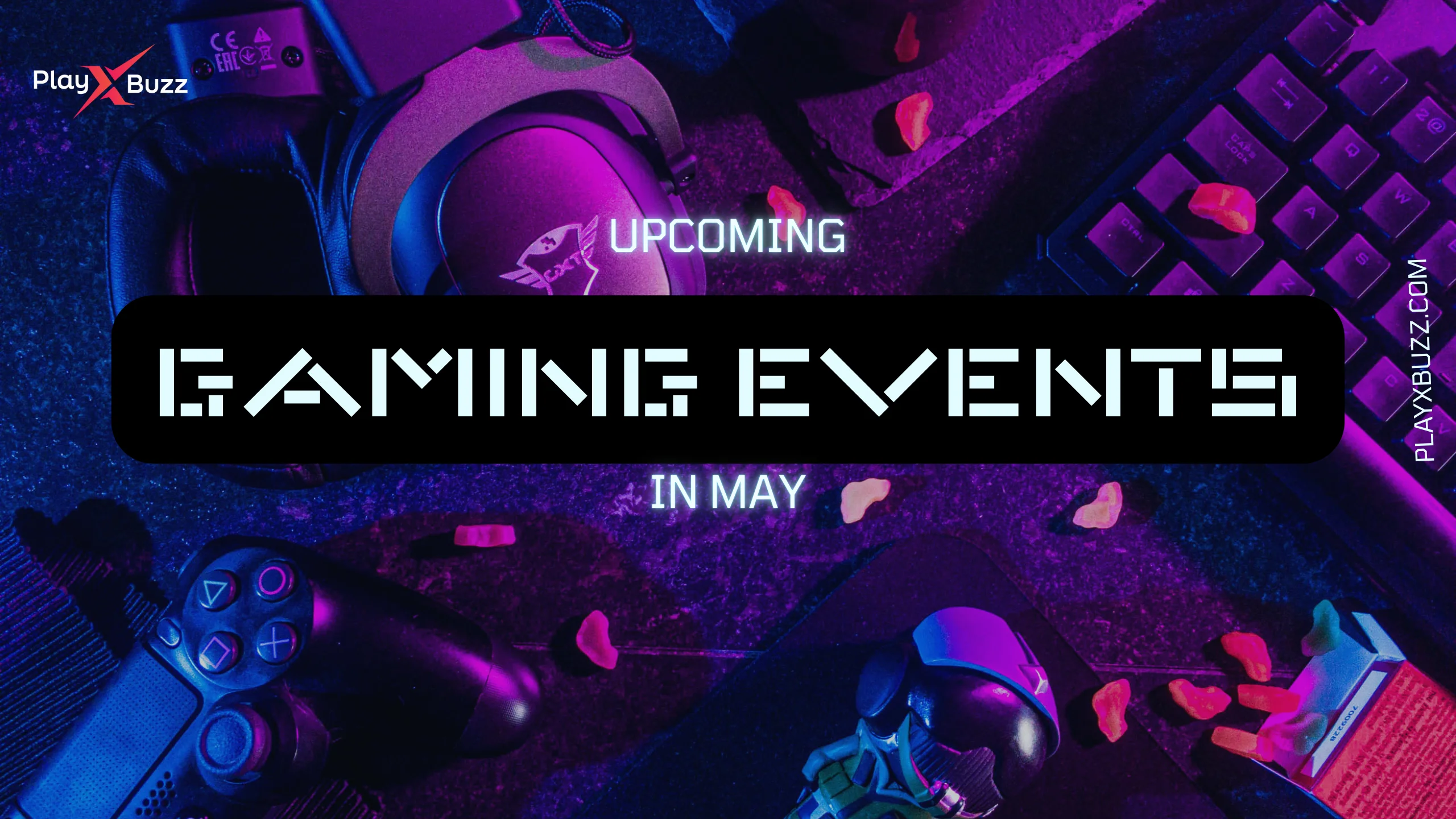 Top Gaming Events in May 2025