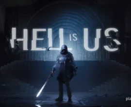 Hell is Us: Release Date, Gameplay, and What to Expect