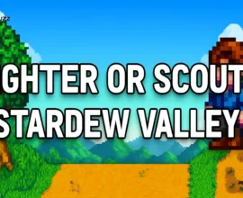 Fighter or Scout Stardew Valley – Best Combat Choice in 1.6 Update