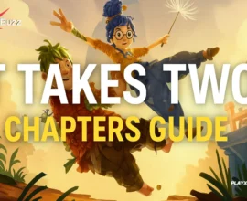 It Takes Two Chapters Guide: Chapter List, Tips, Minigames, and More