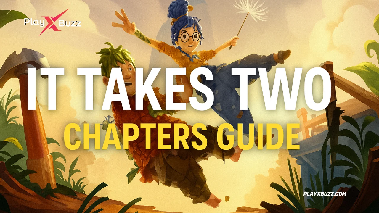 It Takes Two Chapters Guide: Chapter List, Tips, Minigames, and More
