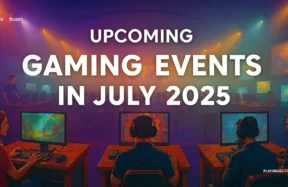 Upcoming Gaming Events in July 2025