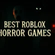 10 Best Roblox Horror Games to Play with Friends