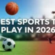 Best Sports to Play in 2026 80x80