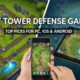 Best Tower Defense Games Top Picks for PC iOS Android 80x80